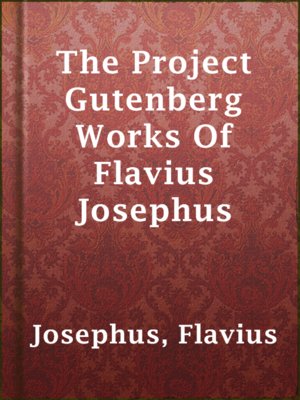 cover image of The Project Gutenberg Works Of Flavius Josephus